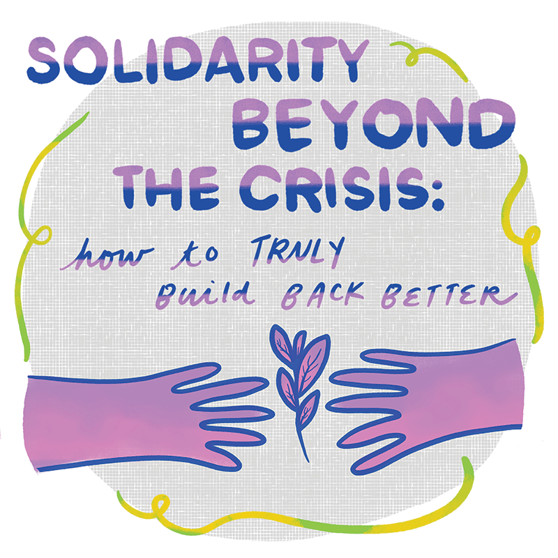 Solidarity Beyond the Crisis: How to truly build back better