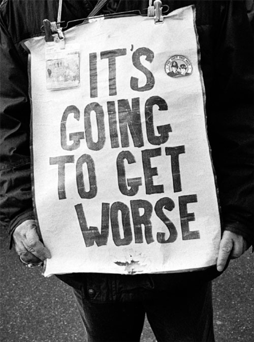 itsgoingtogetworse It's Going to Get Worse